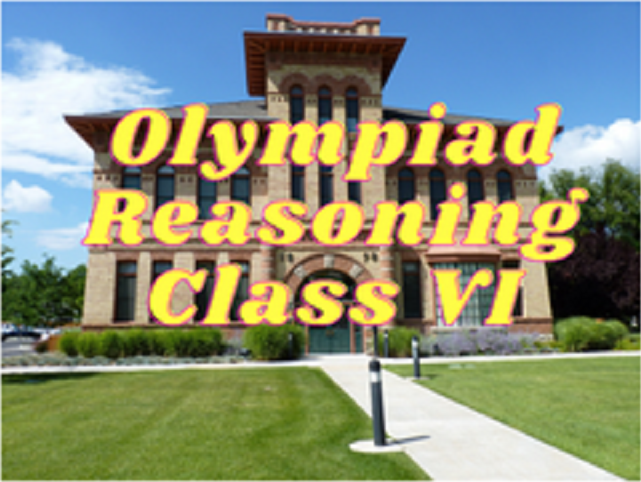 Aptitude & Reasoning Olympiad (Reasoning) - Class VI